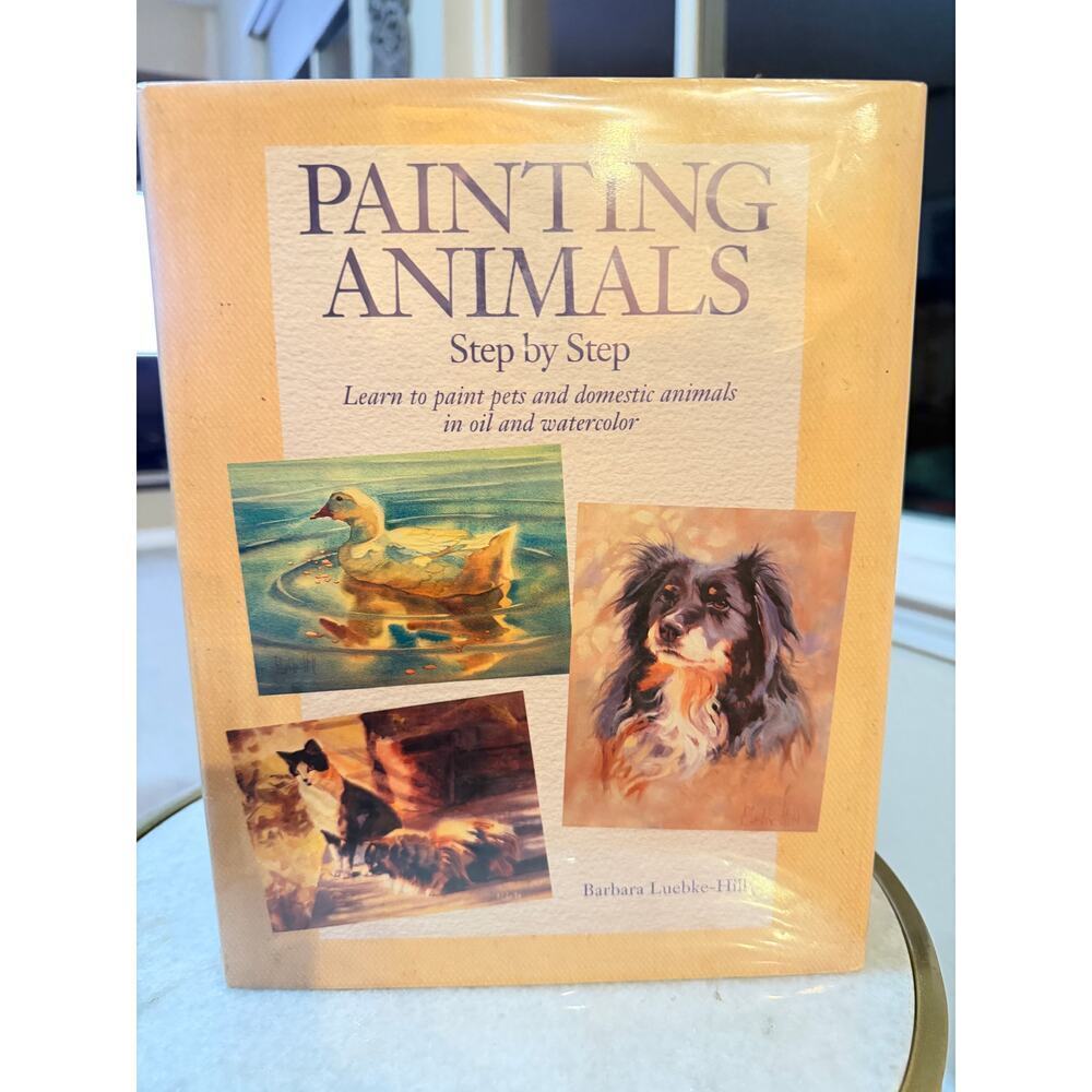 Painting Animals Step by Step Barbara Luebke-Hill 1992 HC Art
